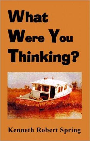 What Were You Thinking?