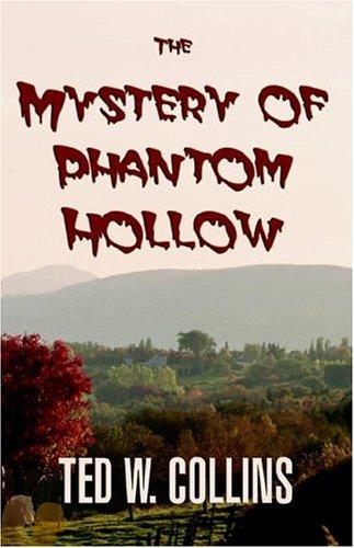 The Mystery Of Phantom Hollow