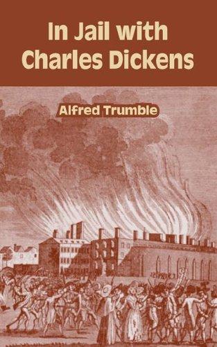 In jail with Charles Dickens