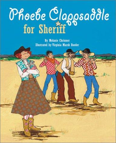 Phoebe Clappsaddle for sheriff