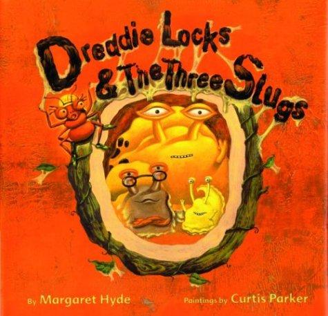 Dreddielocks & the Three Slugs (Great Art for Kids Series)