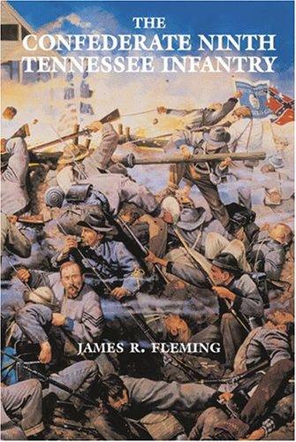 The Confederate Ninth Tennessee Infantry