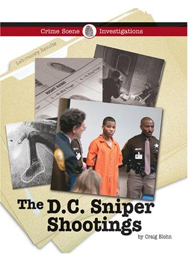 The D.c. Sniper Shootings (Crime Scene Investigations)