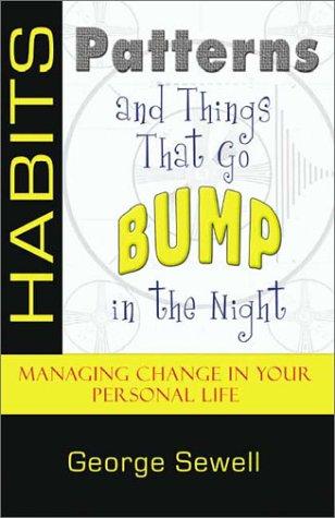 Habits, Patterns, and Things That Go Bump in the Night