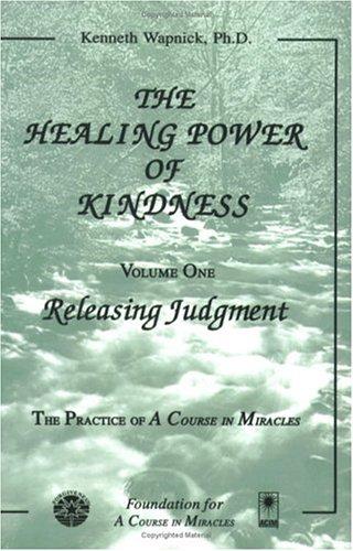 The Healing Power of Kindness, Vol. 1