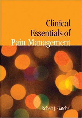 Clinical Essentials Of Pain Management