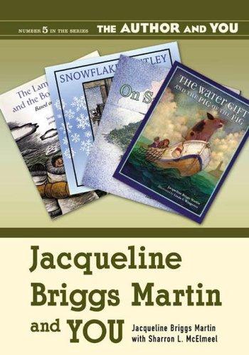 Jacqueline Briggs Martin and you