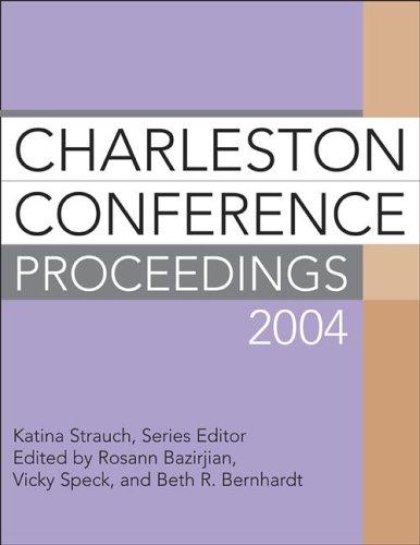 Charleston Conference Proceedings 2004 (Charleston Conference Proceedings)