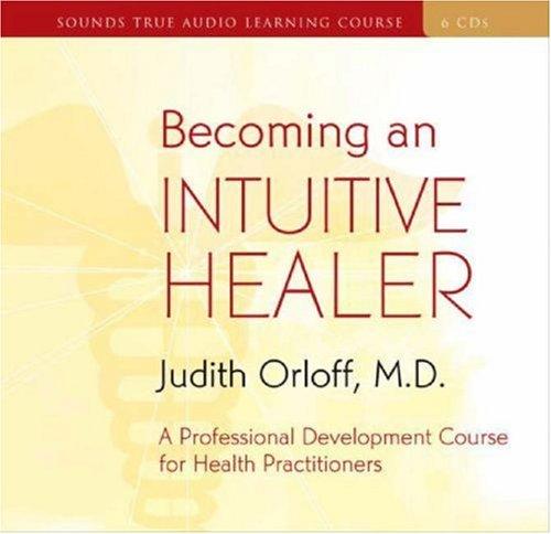 Becoming an Intuitive Healer