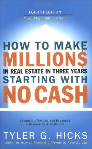How to Make Millions in Real Estate in Three Years Starting with No Cash