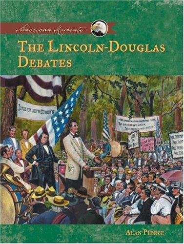 The Lincoln-Douglas debates