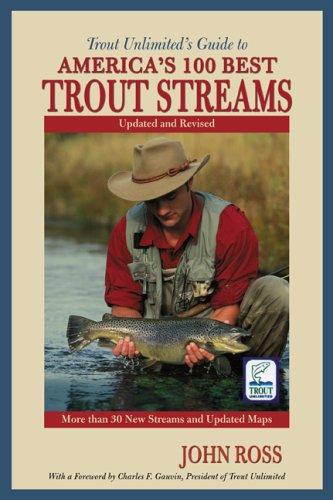 Trout Unlimited's guide to America's 100 best trout streams