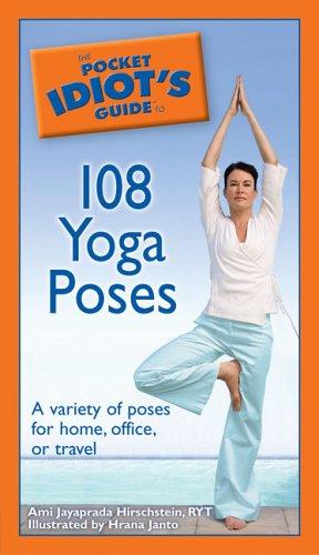 The Pocket Idiot's Guide to 108 Yoga Poses