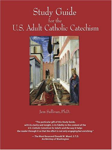 Study Guide for the U.S. Adult Catholic Catechism