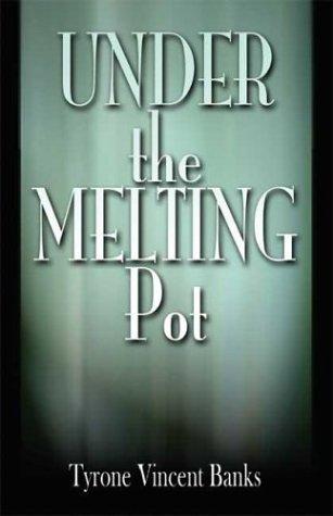 Under the Melting Pot