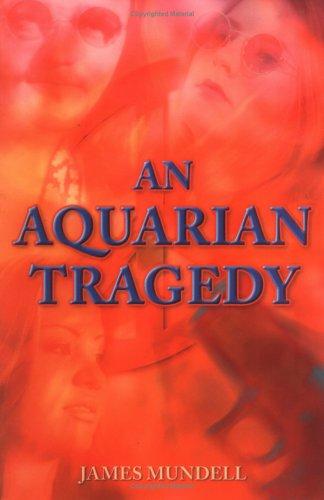 An Aquarian Tragedy