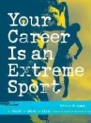 Your Career Is an Extreme Sport