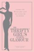 The Thrifty Girl's Guide to Glamour