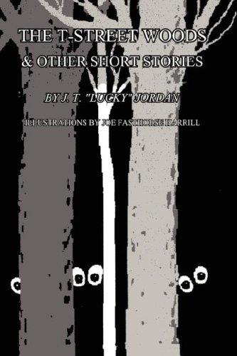 The T-Street Woods & Other Short Stories