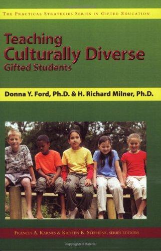 Teaching Culturally Diverse Gifted Students (Practical Strategies Series in Gifted Education)