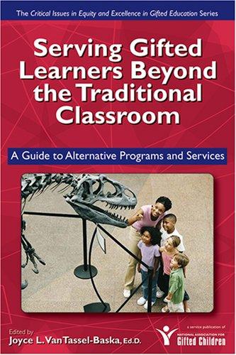 Serving Gifted Learners Beyond the Traditional Classroom