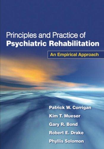 Principles and practice of psychiatric rehabilitation