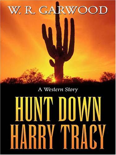 Hunt down Harry Tracy