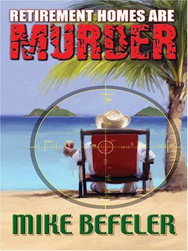 Retirement Homes Are Murder