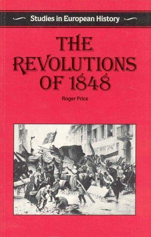 The Revolutions of 1848 (Studies in European History)