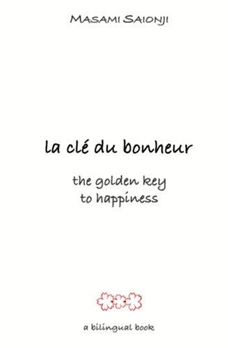 The Golden Key to Happiness/ La Cle Du Bonheur