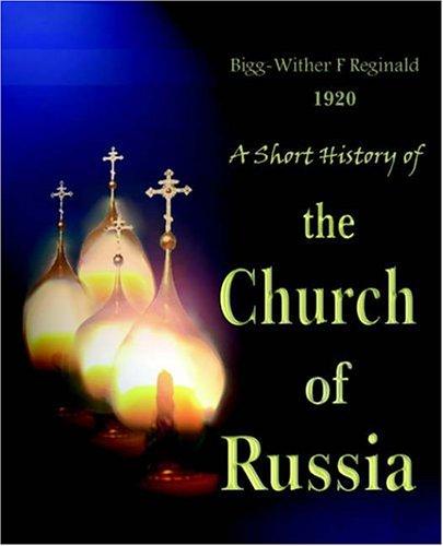 A Short History Of The Church Of Russia  (1920)