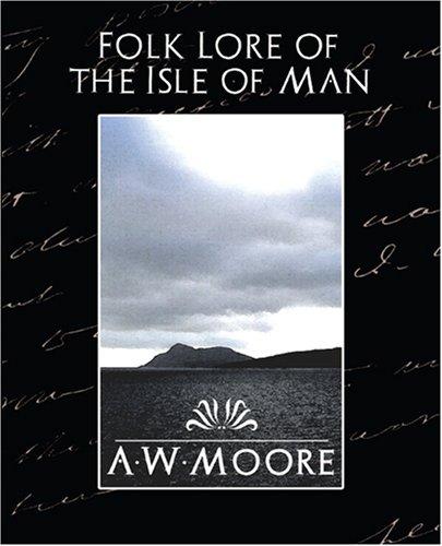 Folk Lore of the Isle of Man