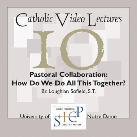 Pastoral Collaboration: How Do We Do All This Together?
