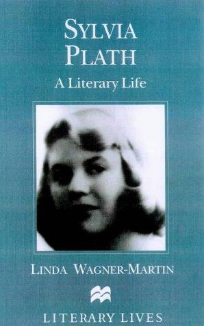 Sylvia Plath--a literary life