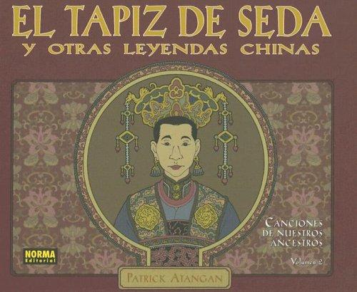 Canciones De Nuestros Ancestros vol. 2: El tapiz de seda/ Songs of Our Ancestors vol. 2