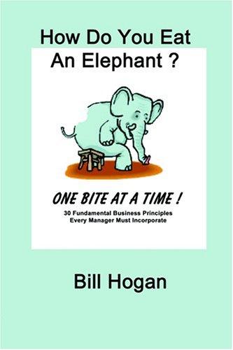 How Do You Eat An Elephant? One Bite At A Time!