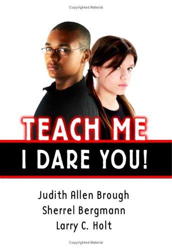 Teach me, I dare you!