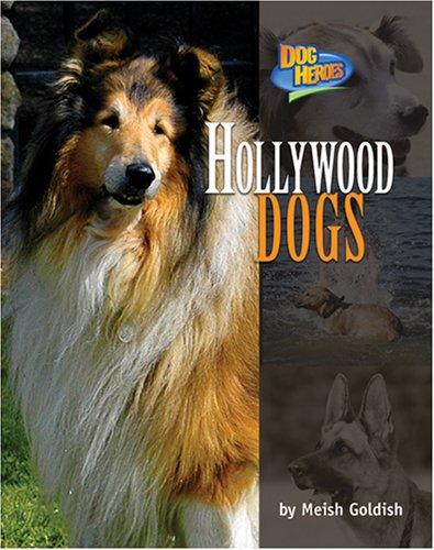 Hollywood Dogs (Dog Heroes)