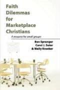 Faith Dilemmas for Marketplace Christians