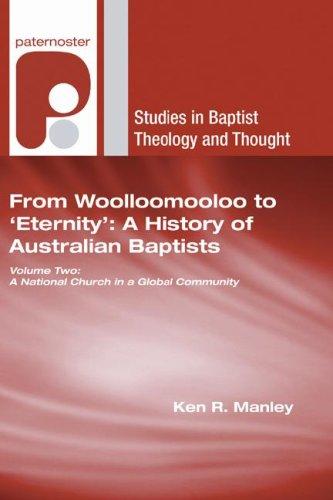 From Woolloomooloo to 'Eternity': A History of Australian Baptists: Volume 2