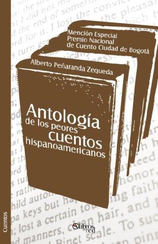 Antologia de los peores cuentos hispanoamericanos