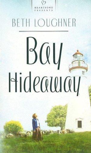 Bay Hideaway (Heartsong Presents #729)