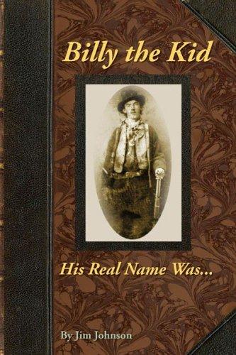 Billy the Kid, His Real Name Was ...
