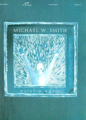 Michael W. Smith - Worship Again