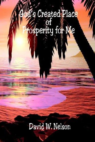 God's Created Place of Prosperity for Me