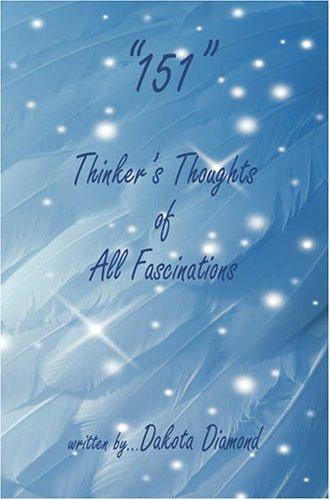 151 - Thinker's Thoughts of All Fascinations