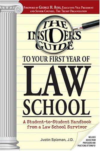 The Insider's Guide to Your First Year of Law School