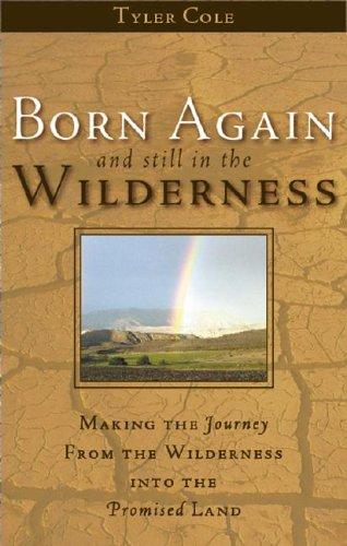 Born Again and Still in the Wilderness