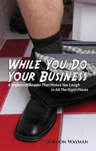 While You Do Your Business