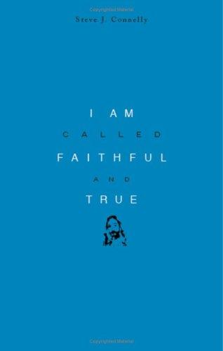 I Am Called Faithful and True